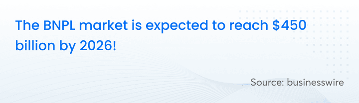 the-bnpl-market-is-expected-to-reach-$450-billion-by-2026