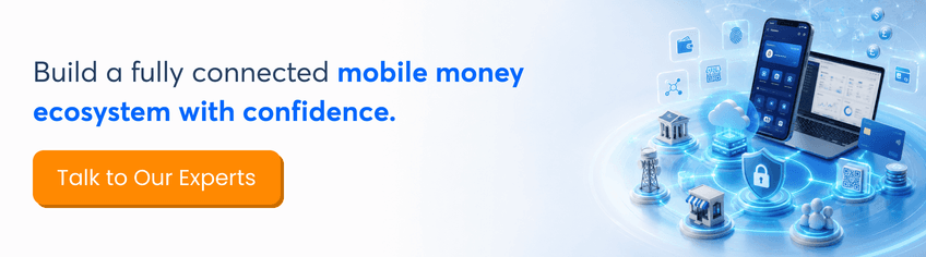 build-a-fully-connected-mobile-money-ecosystem-with-confidence-cta